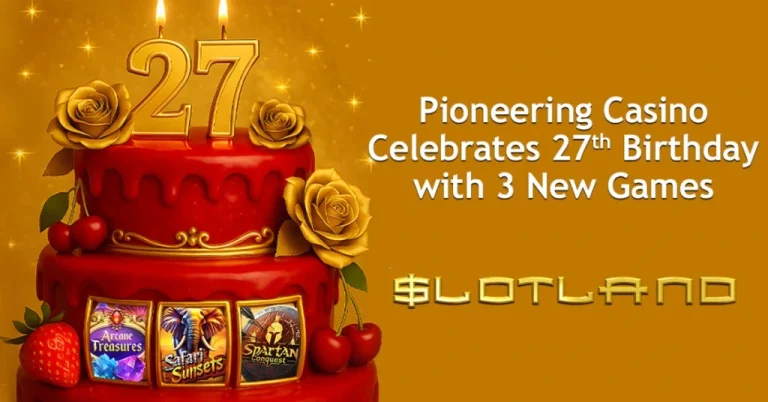 Slotland Celebrates 27 Years of iGaming Innovation with New Games and Birthday Promotions